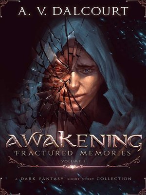 cover image of Awakening Fractured Memories Volume 01